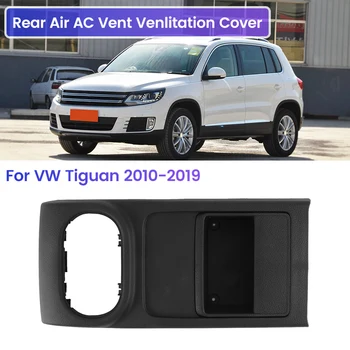 Auto Opierke, Klimatizácia Zásuvky Rám Zadnej Vzduchu AC Prieduch Vetranie Kryt Pre VW Tiguan 2010-2019